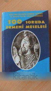 Gizli Belgelerde Ermeni Terörü ve Basın-Yayın Organlarında  100 SORUDA ERMENİ MESELESİ - 1