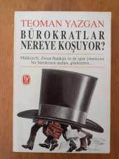 BÜROKRATLAR  NEREYE  KOŞUYOR  ?   (Mülkiye' li, Spor Yöneticisi ve de Gazeteci Bir Bürokratın Anıları, Gözlemleri) - 1