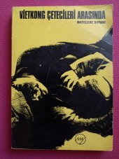 VİETKONG ÇETECİLERİ ARASINDA  (  Birinci  Baskı  ) - 1