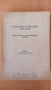 KOMÜNİKASYON İŞLEMİ  Toplumun Dokusu ve Toplu Kalkınmanın Anahtarı - 1