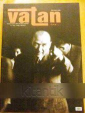 Söz konusu  VATAN  ise  -  YIL: 1   Sayı: 2   EKİM-KASIM 2008 - 1