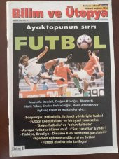 BİLİM ve ÜTOPYA  Aylık Bilim,Kültür ve Politika Dergisi  Sayı:72 * Haziran 2000 /  Ayaktopunun sırrı  FUTBOL - 1