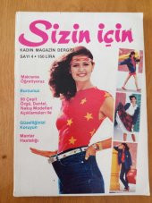 SİZİN İÇİN  Kadın Magazin Dergisi  Sayı: 4 *  OCAK   1982   /  MAKRAME ÖĞRETİYORUZ *  MANTAR HASTALIĞI *  90 ÇEŞİT ÖRGÜ,  DANTEL, NAKIŞ MODELLERİ AÇIKLAMALARI İLE - 1