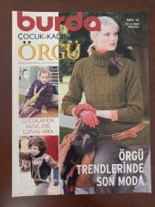 BURDA   Çocuk - Kadın     ÖRGÜ  * Sayı: 14  /  ÇOCUKLAR İÇİN KAZAK, ATKI, ELDİVEN, HIRKA *  ÖRGÜ TRENDLERİNDE SON MODA - 1