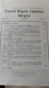 ANKARA ÜNİVERSİTESİ  SİYASAL BİLGİLER FAKÜLTESİ DERGİSİ   Cilt : VII    Sayı: 1 - 4   Yıl : 1952 - 1