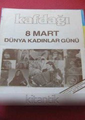 KAFDAĞI Aylık Kültür Sanat Ve Haber Dergisi * Yıl: 2 * Sayı: 13/14 * Şubat-Mart 1988 - 1