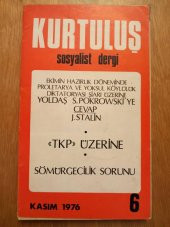 KURTULUŞ SOSYALİST DERGİ - Yıl: 2  * Sayı: 6 -  KASIM  1976 /  TKP  ÜZERİNE SÖMÜRGECİLİK SORUNU * YOLDAŞ S. POKROWSKİ'YE CEVAP- STALİN - 1