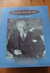ATATÜRK YAŞADI MI ? - 1