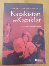 Eski Devirlerden Günümüze  KAZAKİSTAN VE KAZAKLAR - 1