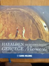 HAYALDEN GERÇEĞE    MARMARAY  /    BİR İSTANBUL ÖYKÜSÜ - 1