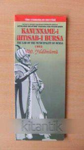 KANUNNAME-İ   İHTİSAB-I  BURSA   * THE LAW OF THE MUNICIPALITY OF BURSA  1502  * 500.YILDÖNÜMÜ - 1