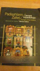 PADİŞAHLARIN  ZAFERİ / OSMANLI İMPARATORLUĞU  *  Triumph  of  the  Sultans /  Ottoman  Sultans - 1