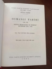 OSMANLI TARİHİ  VIII. CİLT  /  BİRİNCİ MEŞRUTİYET VE İSTİBDAT DEVİRLERİ   1876  -  1907  Metin dışında  1  harita,  2 resim, 2 tablo   vardır. - 1