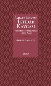 Sahabe Dönemi İktidar Kavgası - Alevi Sünni Ayrışmasının Arka Planı - 1