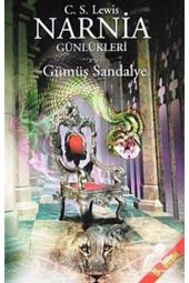 Narnia Günlükleri 6 - Gümüş Sandalye - Clive Staples Lewis - 1