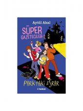 Süper Gazeteciler 2 - Parktaki Esrar - Aytül Akal - 1