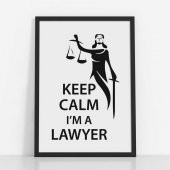 Avukatlara Özel Çerçevesiz Poster Keep Calm I'm a Lawyer Adalet Heykeli 35x50 cm - 1