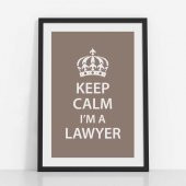 Avukatlara Özel Çerçevesiz Poster Keep Calm I'm a Lawyer 35x50 cm - 1