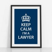 Avukatlara Özel Çerçevesiz Poster Keep Calm I'm a Lawyer 35x50 cm Boy Afiş - 1