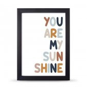 You Are My Sunsine Sen Benim Gün Işığımsın Çerçeveli Afiş Poster - 21x30 cm A4 Boy - 1