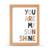You Are My Sunsine Sen Benim Gün Işığımsın Çerçeveli Afiş Poster - 21x30 cm A4 Boy - 2