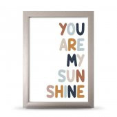You Are My Sunsine Sen Benim Gün Işığımsın Çerçeveli Afiş Poster - 21x30 cm A4 Boy - 5