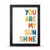 You Are My Sunsine Sen Benim Gün Işığımsın Çerçeveli Afiş Poster - 21x30 cm A4 Boy - 3