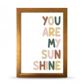You Are My Sunsine Sen Benim Gün Işığımsın Çerçeveli Afiş Poster - 21x30 cm A4 Boy - 2