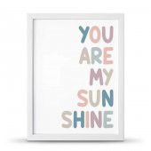 You Are My Sunsine Sen Benim Gün Işığımsın Çerçeveli Afiş Poster - 30x40 cm Büyük Boy - 1