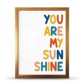 You Are My Sunsine Sen Benim Gün Işığımsın Çerçeveli Afiş Poster - 30x40 cm Büyük Boy - 1