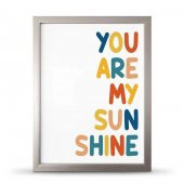 You Are My Sunsine Sen Benim Gün Işığımsın Çerçeveli Afiş Poster - 30x40 cm Büyük Boy - 3