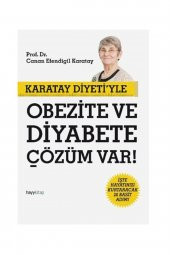 Canan Efendigil Karatay-Karatay Diyetiyle Obezite ve Diyabete Çözüm Var! 9786055181154 - 1