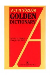 Altın Sözlük Golden Dictionary İngilizce - Türkçe Türkçe - İngilizce Gülderen Yenal - 1