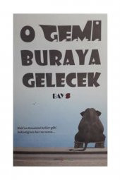 O Gemi Buraya Gelecek - 1