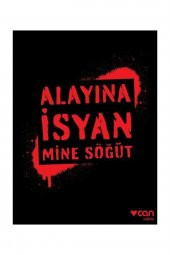 Alayına Isyan - Mine Söğüt - 1