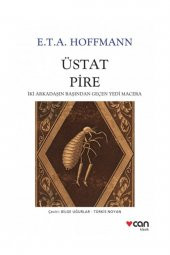 Üstat Pire & İki Arkadaşın Başından Geçen Yedi Macera - E. T. A. Hoffmann - 1