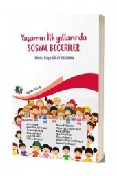 Yaşamın İlk Yıllarında Sosyal Beceriler - Hülya Gülay Ogeman - 1