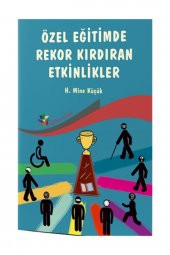 Özel Eğitimde Rekor Kırdıran Etkinlikler - H. Mine Küçük - 1