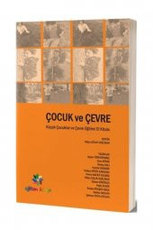 Çocuk ve Çevre & Küçük Çocuklar ve Çevre Eğitimi El Kitabı - 1