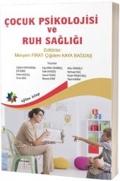 Çocuk Psikolojisi ve Ruh Sağlığı - Çiğdem Kaya Bağdaş,Meryem Fırat - 1