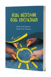 Özel Eğitimde Özel Etkinlikler - Cemile Turan Hamarat,Feyzan Tomur Erdoğan - 1