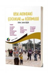 Risk Altındaki Çocuklar Ve Eğitimleri - Zarife Seçer - 1