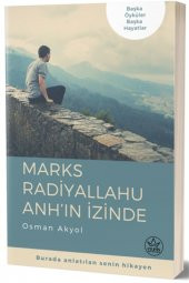 Marks Radiyallahu  Anh’ın İzinde - Osman Akyol - 1