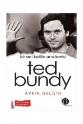 Bir Seri Katilin Anatomisi: Ted Bundy - Arkın Gelişin - 1