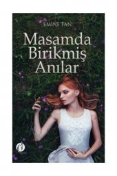 Masamda Birikmiş Anılar - 1
