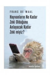 Hayvanların Ne Kadar Zeki Olduğunu Anlayacak Kadar Zeki miyiz ? Frans De Waal - Frans De Waal - 1