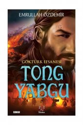 Göktürk Efsanesi Tong Yabgu - 1