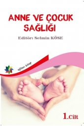 Anne Ve Çocuk Sağlığı Cilt :1 Selmin Köse - 1