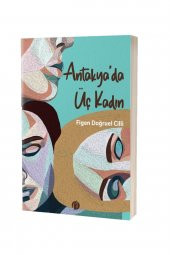 Antakyada Üç Kadın - 1