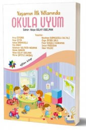 Yaşamın Ilk Yıllarında Okula Uyum - Arzu Özyürek 9786257083744 - 1